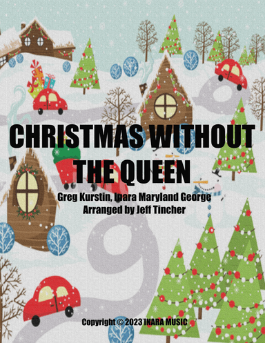 Christmas Without The Queen (arr. Jeff Tincher)