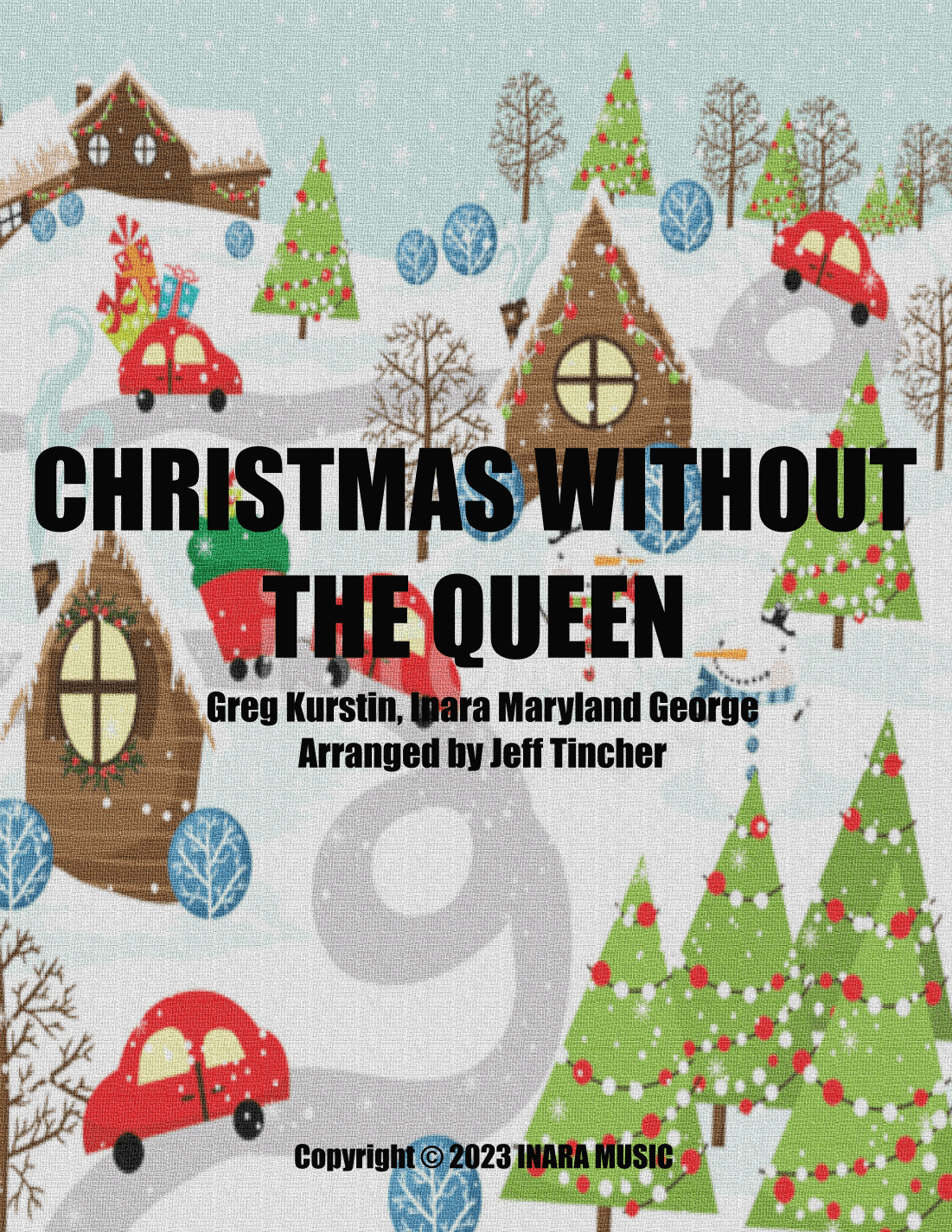Christmas Without The Queen (arr. Jeff Tincher)