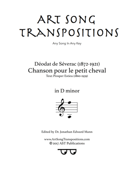 DE SÉVERAC: Chanson pour le petit cheval (transposed to D minor) (arr. ArtSongTranspositions.com)