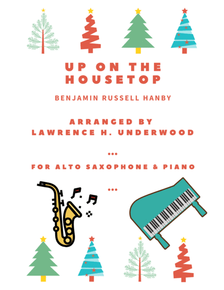 Up on the Housetop for Solo Alto Saxophone (arr. Lawrence H. Underwood)