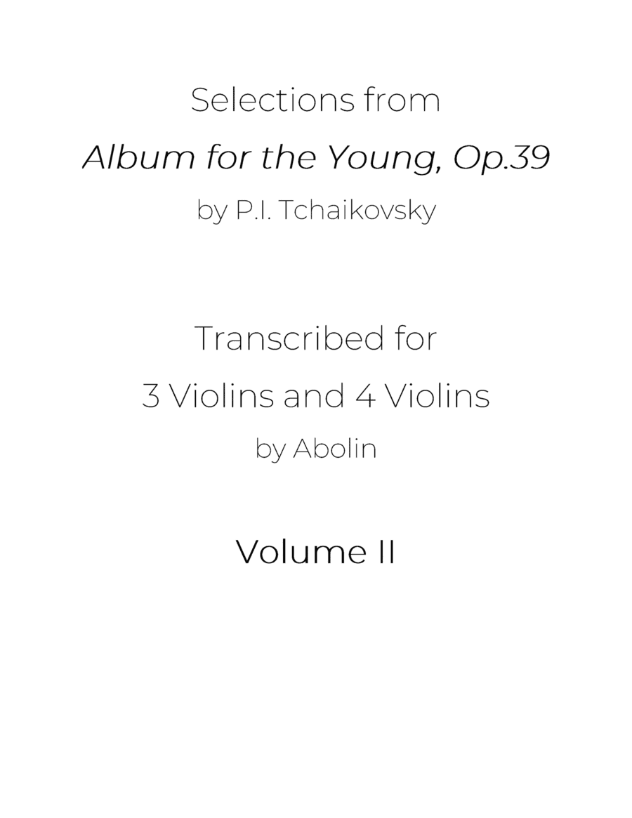 Tchaikovsky: "Album for the Young" Collection - arr. for Violin Trio and Violin Quartet, Volume II (arr. Abolin)