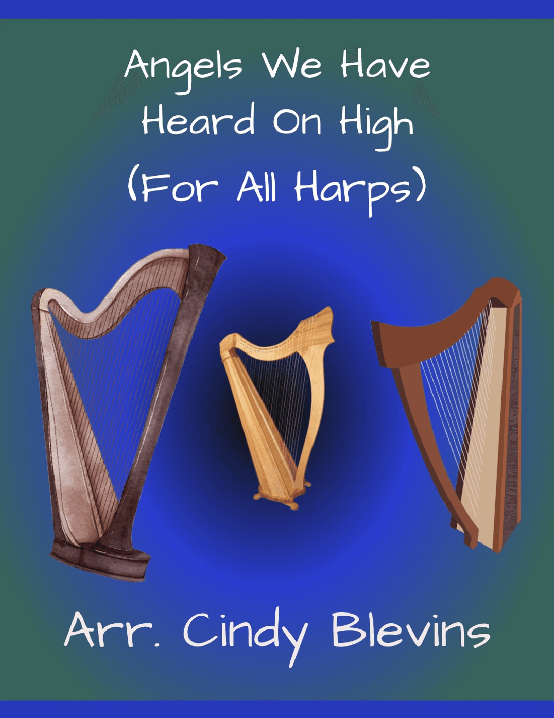 Angels We Have Heard On High, for Lap Harp Solo (arr. Cindy Blevins)