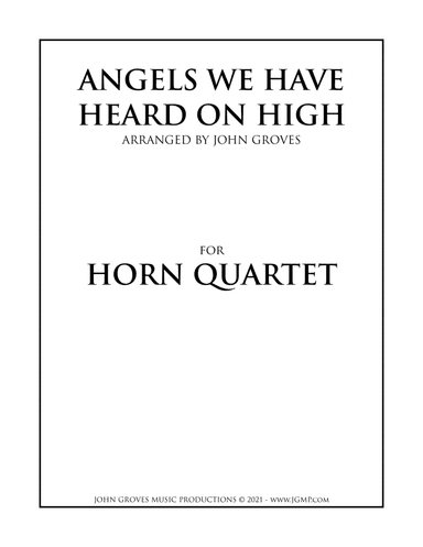 Angels We Have Heard On High - French Horn Quartet (arr. John Groves)