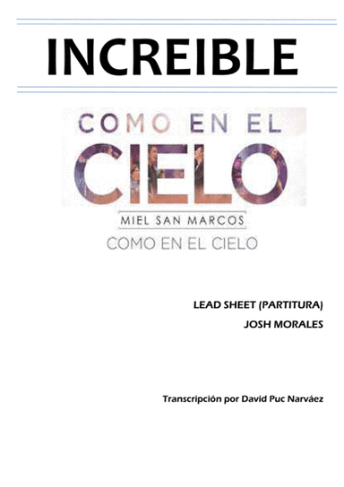 Miel San Marcos - INCREÍBLE (Partitura) - Álbum Como en el Cielo (arr. Transcription by David Puc Narváez)