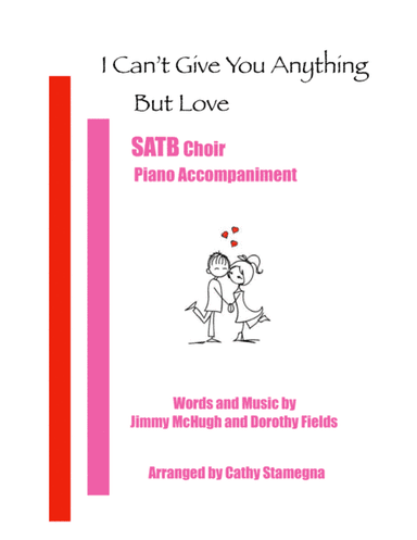 I Can't Give You Anything But Love (arr. Cathy Stamegna)