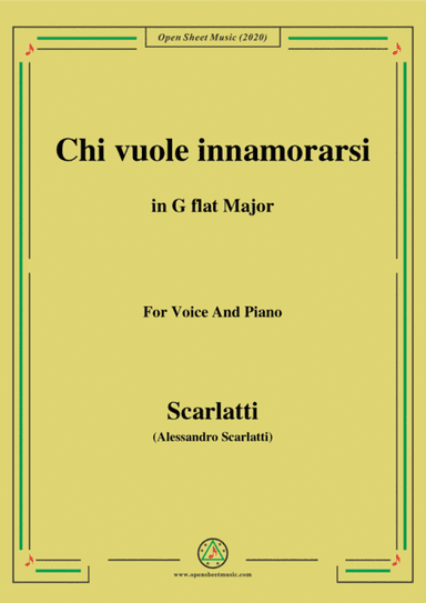 Scarlatti-Chi vuole innamorarsi,in G flat Major,for Voice and Piano (arr. MSM)