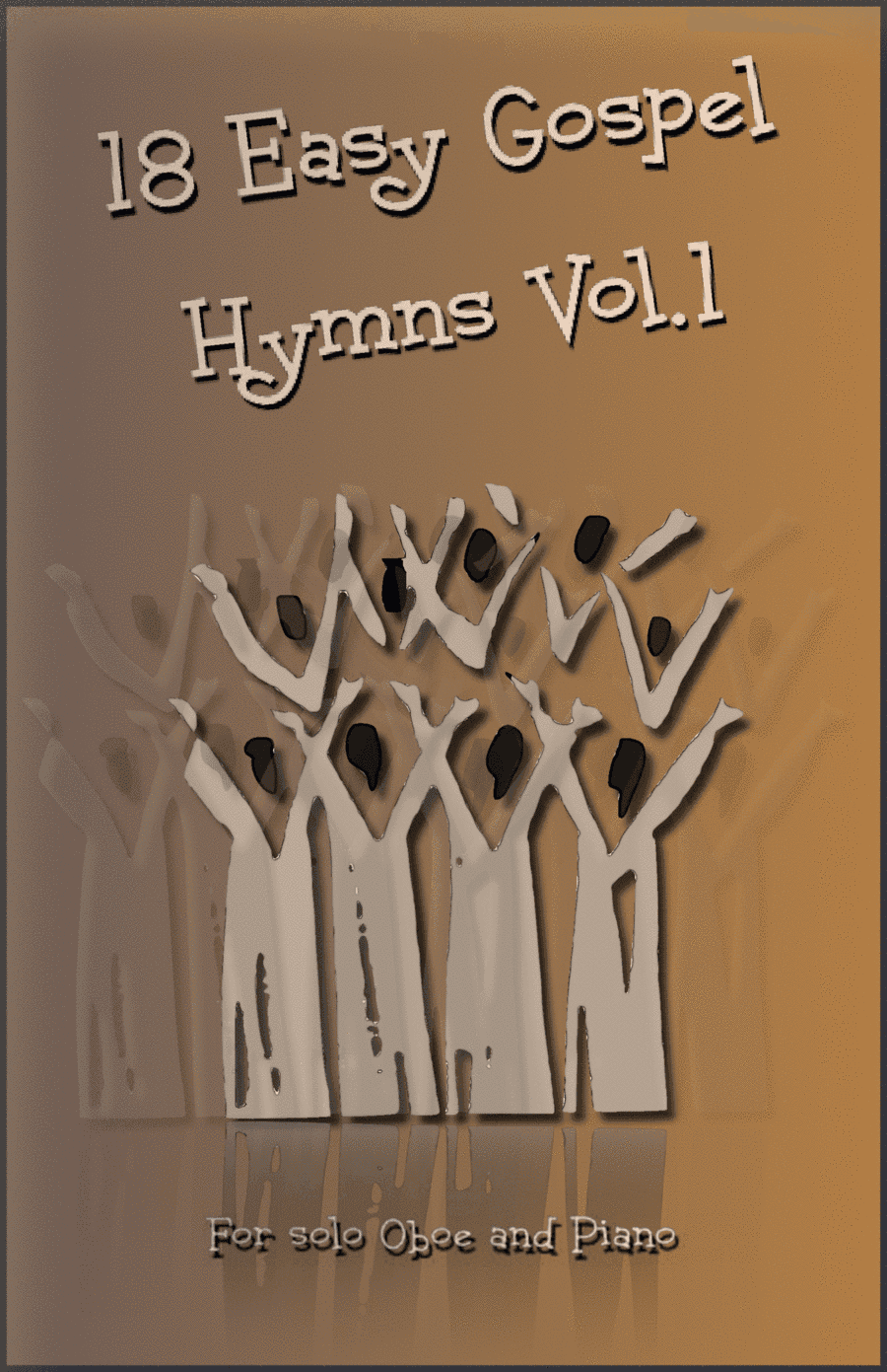 18 Gospel Hymns Vol.1 for Solo Oboe and Piano (arr. David McKeown)