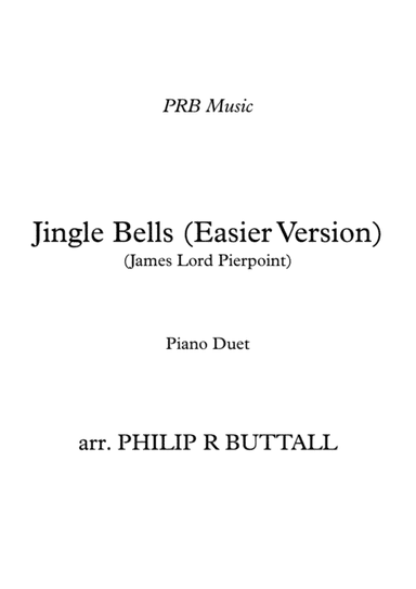 Jingle Bells - Easier Version [Piano Duet - Four Hands] (arr. Philip R Buttall)