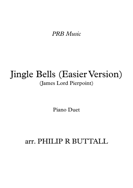 Jingle Bells - Easier Version [Piano Duet - Four Hands] (arr. Philip R Buttall)