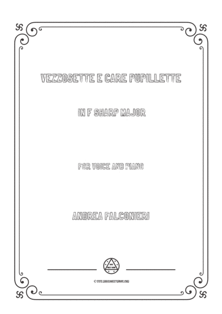 Falconieri-Vezzosette e care pupillette in F sharp Major,for voice and piano (arr. MSM)