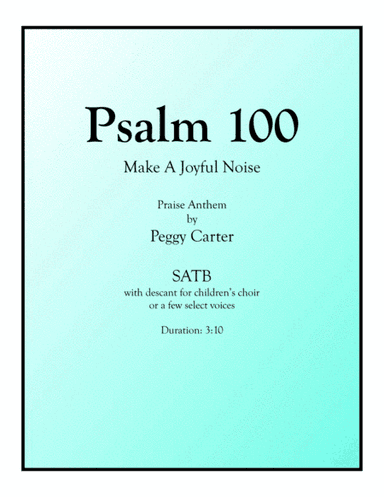 Psalm 100: Make A Joyful Noise SATB+Childrens Choir