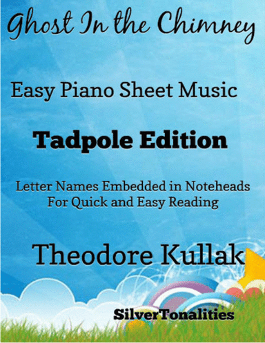 The Ghost In the Chimney Easy Piano Sheet Music 2nd Edition (arr. SilverTonalities)