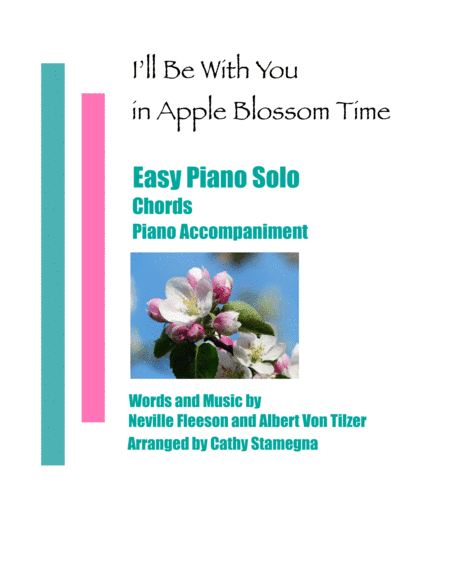 I’ll Be With You in Apple Blossom Time (Easy Piano Solo, Chords) (arr. Cathy Stamegna)