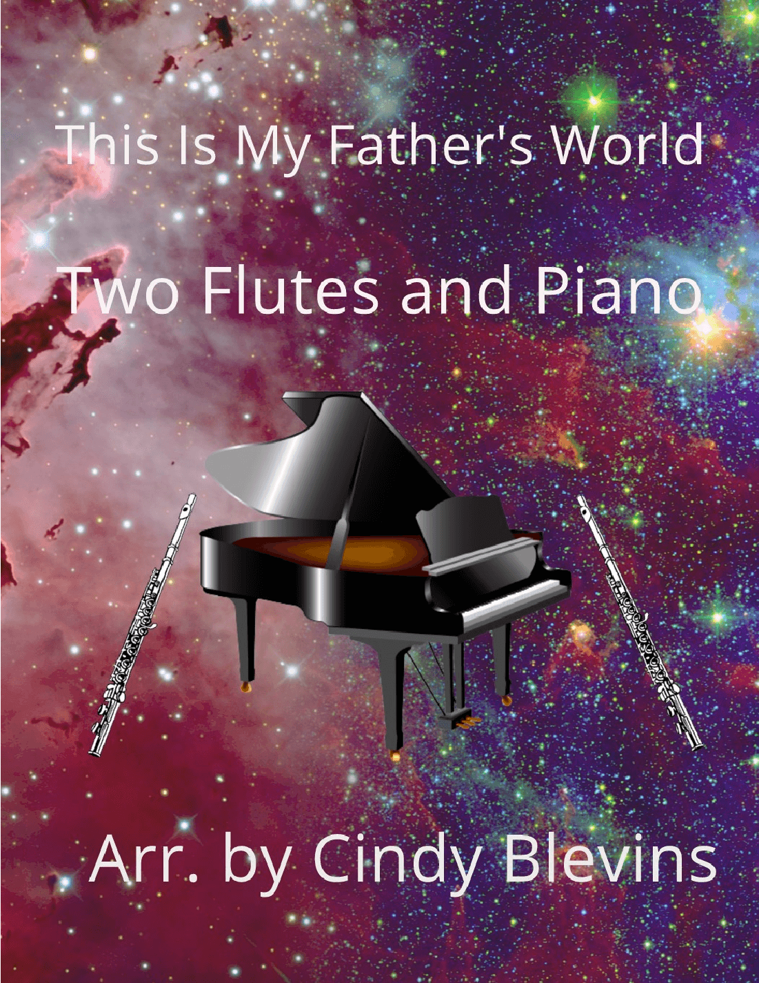 This Is My Father's World, Two Flutes and Piano (arr. Cindy Blevins)