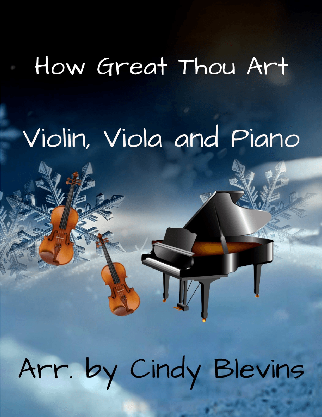 How Great Thou Art, for Violin, Viola and Piano (arr. Cindy Blevins)