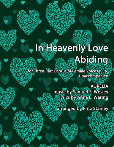 In Heavenly Love Abiding - SSA A Cappella (arr. Fritz Stanley)
