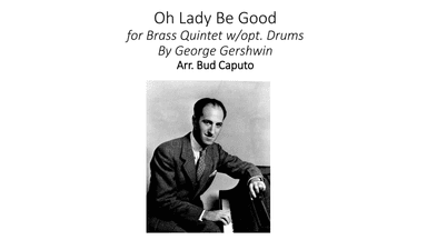 Oh Lady Be Good (arr. Bud Caputo)