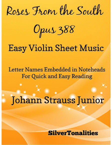 Roses from the South Opus 388 Easy Violin Sheet Music (arr. SilverTonalities)