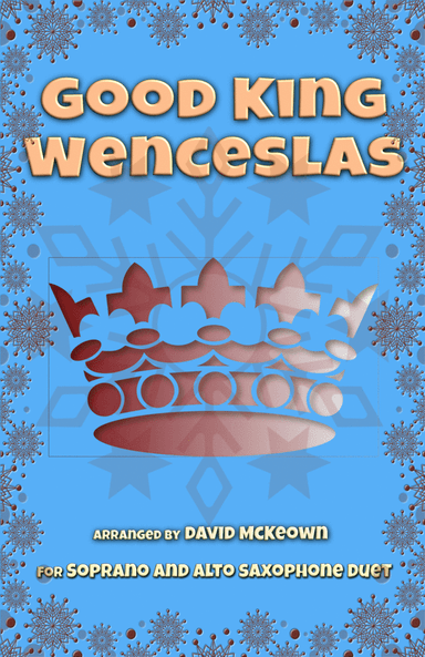 Good King Wenceslas, Jazz Style, for Soprano and Alto Saxophone Duet (arr. David McKeown)