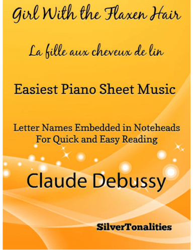 The Girl With the Flaxen Hair La fille aux cheveux de lin Easiest Piano Sheet Music (arr. SilverTonalities)