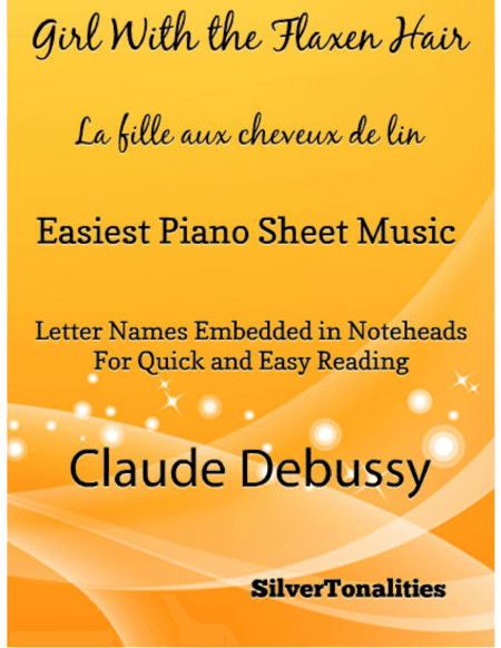 The Girl With the Flaxen Hair La fille aux cheveux de lin Easiest Piano Sheet Music (arr. SilverTonalities)