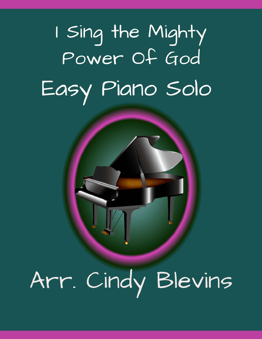 I Sing The Mighty Power of God, Easy Piano Solo (arr. Cindy Blevins)