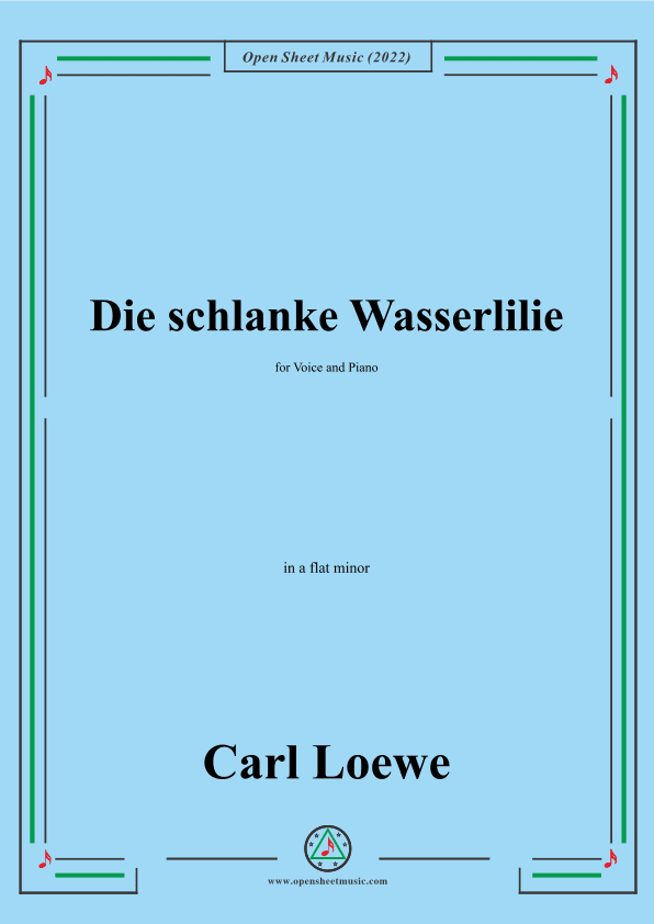 Loewe-Die schlanke Wasserlilie,in a flat minor,for Voice and Piano (arr. OSM Press)