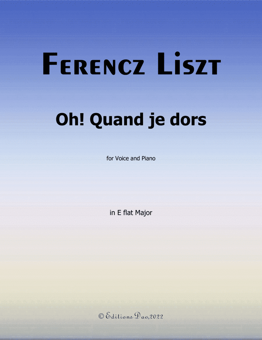 Oh! Quand je dors, by Liszt, in E flat Major (arr. Editions Dao)