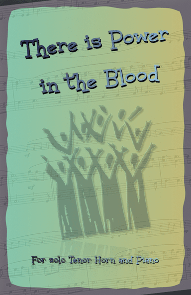 There is Power in the Blood, Gospel Hymn for Tenor Horn and Piano (arr. David McKeown)