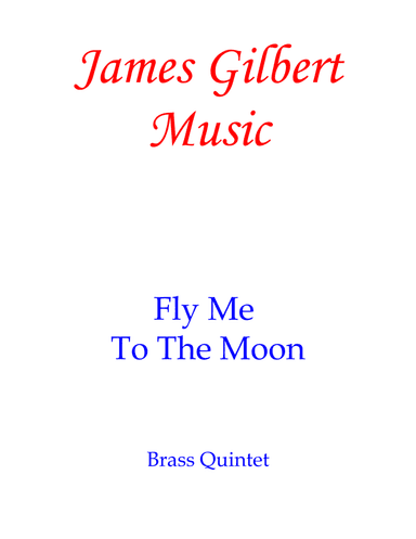Fly Me To The Moon (in Other Words) (arr. James Gilbert)