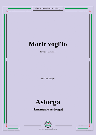 Astorga-Morir voglio,in D flat Major,for Voice and Piano (arr. Open Cloud)