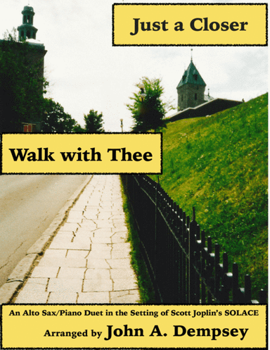 Just a Closer Walk with Thee / Solace (Alto Sax and Piano) (arr. John A. Dempsey)