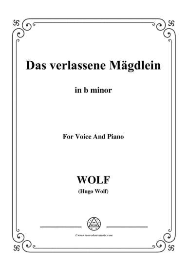 Wolf-Das verlassene Mägdlein in b minor,for Voice and Piano (arr. MSM)