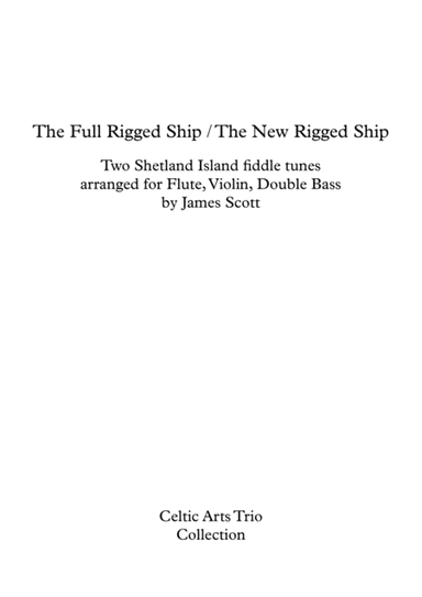 Da Full Rigged Ship / Da New Rigged Ship arranged for Flute, Violin, Double Bass by James Scott (arr. James Scott)