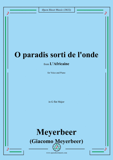 Meyerbeer-O paradis sorti de l'onde,in G flat Major,from L'Africaine,for Voice and Piano (arr. Open Cloud)