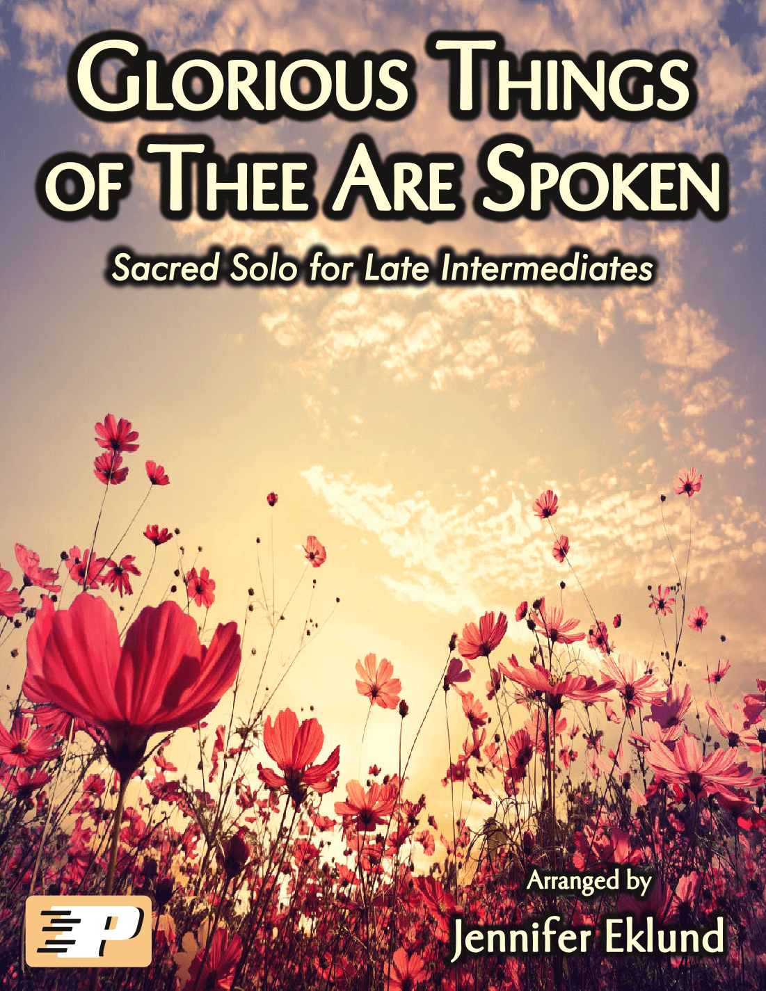 Glorious Things of Thee Are Spoken (Late Intermediate Piano) (arr. Jennifer Eklund)