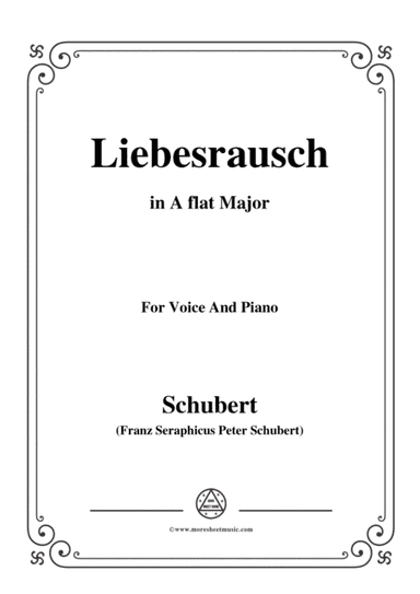 Schubert-Liebesrausch,in A flat Major,for Voice and Piano (arr. MSM)