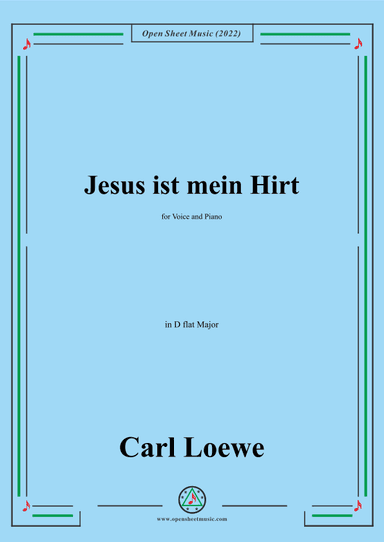 Loewe-Jesus ist mein Hirt,in D flat Major,for Voice and Piano (arr. OSM Press)