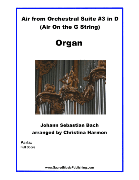 Air from Orchestral Suite #3 in D - Organ (arr. Christina Harmon)
