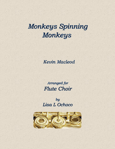 Monkeys Spinning Monkeys (arr. Lisa L Ochoco)