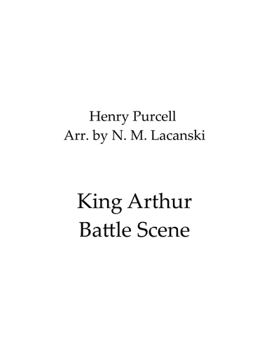 King Arthur Battle Scene (arr. Nick Lacanski)