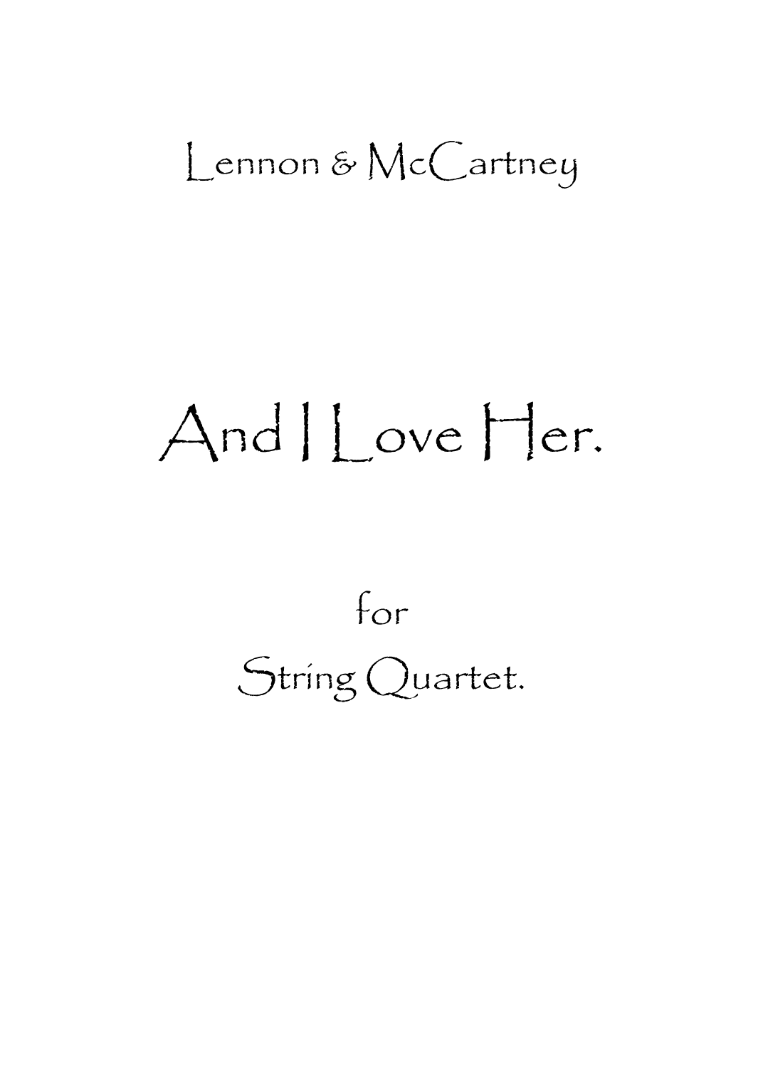 And I Love Her (arr. Spencer Bundy)