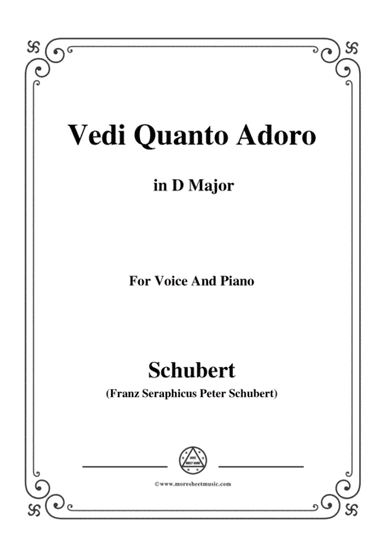 Schubert-Vedi Quanto Adoro,in D Major,for Voice&Piano (arr. MSM)