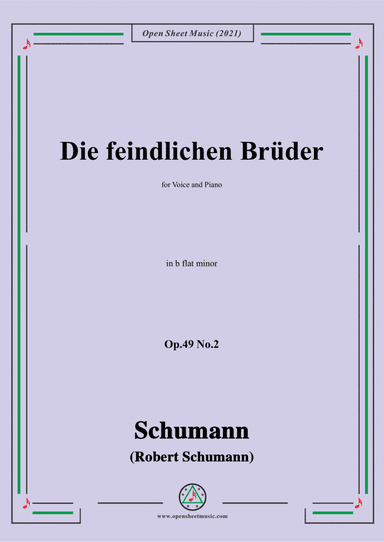 Schumann-Die feindlichen Bruder,Op.49 No.2 in b flat minor,for Voice and Piano (arr. Open Cloud)