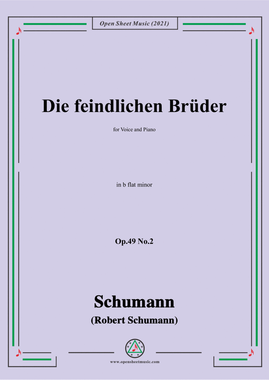 Schumann-Die feindlichen Bruder,Op.49 No.2 in b flat minor,for Voice and Piano (arr. Open Cloud)