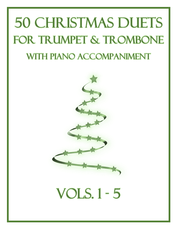 50 Christmas Duets for Trumpet and Trombone with Piano Accompaniment (arr. B. C. Dockery)