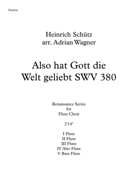 Also hat Gott die Welt geliebt SWV 380 (Heinrich Schütz) Flute Choir arr. Adrian Wagner (arr. Adrian Wagner)