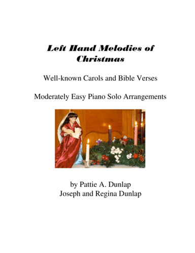 Left Hand Melodies of Christmas (arr. Pattie A. Dunlap, Joseph and Regina Dunlap)
