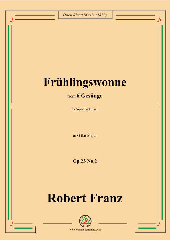 Franz-Fruhlingswonne,in G flat Major,Op.23 No.2,for Voice and Piano (arr. OSM Press)
