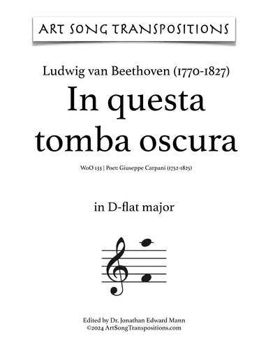 BEETHOVEN: In questa tomba oscura, WoO 133 (transposed to D-flat major) (arr. ArtSongTranspositions.com)